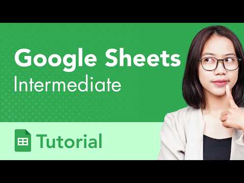 Google Sheets Intermediate Tutorial