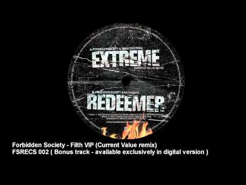 Forbidden Society - Filth VIP ( Current Value Remix )