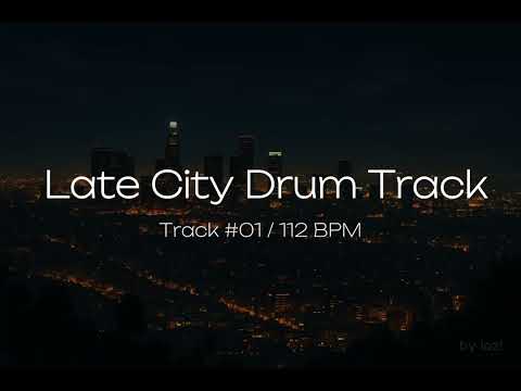 Late City Drum Track #01 | 112 BPM