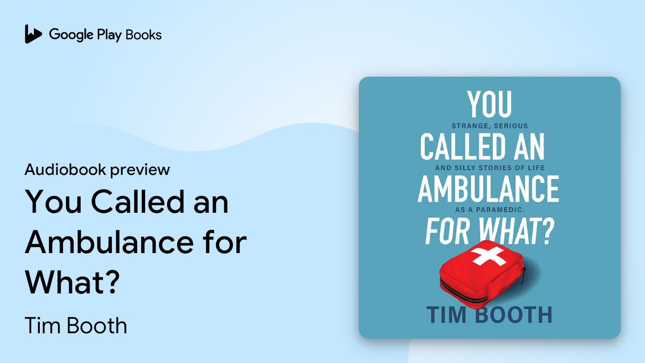 You Called an Ambulance for What? by Tim Booth · Audiobook preview