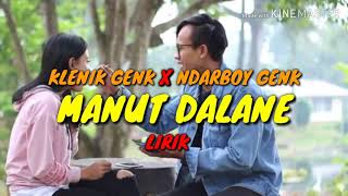 Download lagu Klenik Genk X Ndarboy Genk - Manut Dalane ( Lirik Musik) mp3