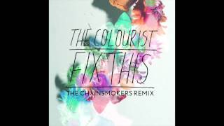 The Colourist - Fix This (The Chainsmokers Remix)