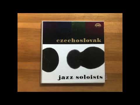 Czechoslovak Jazz Soloists (Supraphon 1963) – Komplette LP HD