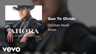 Christian Nodal - Que Te Olvide (Audio)