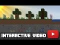 Minecraft video but YOU can play! (INTERACTIVE VIDEO)