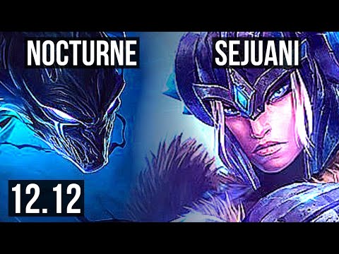 NOCTURNE vs SEJUANI (TOP) | 3/1/11, 1.6M mastery, 600+ games | NA Master | 12.12