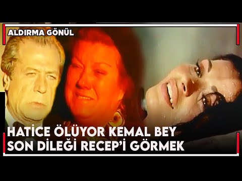 Hatice Son Nefesinde Recep'i İster - Aldırma Gönül