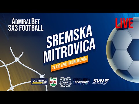 AdmiralBet 3x3 Football Sremska Mitrovica 2023