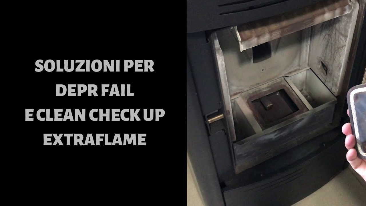 Tutte le soluzioni per Clean Check up e Depr fail per stufe Extraflame