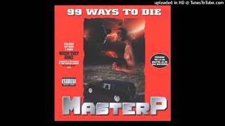 MASTER P - 99 Ways To Die  💥💥D●PE💥💥