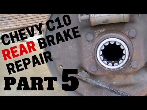 PART 5 CHEVY REAR BRAKE REPAIR | Chevrolet C10 Trucks