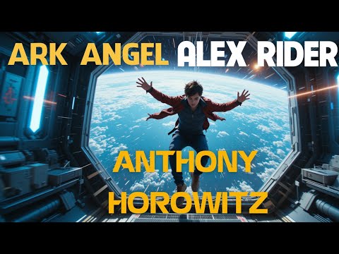 Ark Angel by Anthony Horowitz | Full Audiobook | Alex Rider Series Book 6