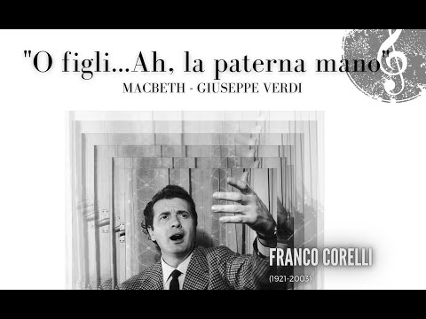 "O figli...Ah, la paterna mano" Macbeth, G. Verdi - Franco Corelli (his most dramatic voice)