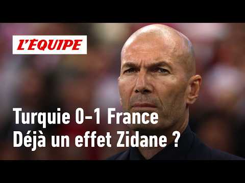Turquie 0-1 France : Zidane a-t-il déjà montré sa patte avec les Bleus ?