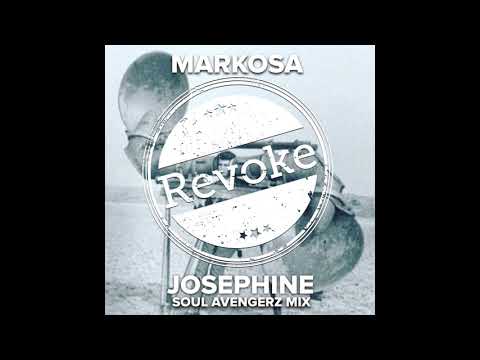 Markosa - Josephine 2021 (Soul Avengerz Mix)