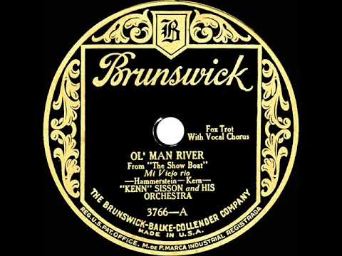 1st RECORDING OF: Ol’ Man River - Kenn Sisson Orch. (1927--Irving Kaufman, vocal)