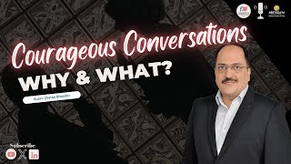 What Makes a Conversation TRULY Courageous in Leadership?
