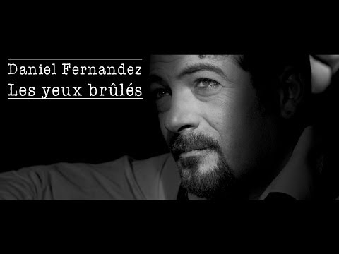 Daniel Fernandez - Les yeux brûlés