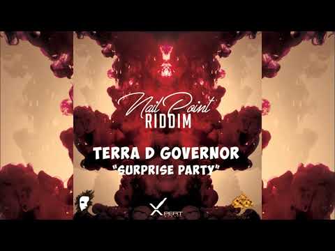 Terra D Governor - Surprise Party {Soca 2018}{Grenada} Nail Point Riddim