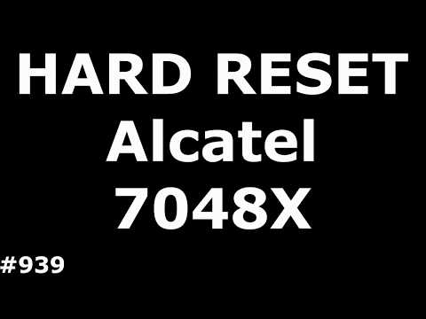 Reset Alcatel 7048X Go Play (Hard Reset Alcatel 7048X Go Play)