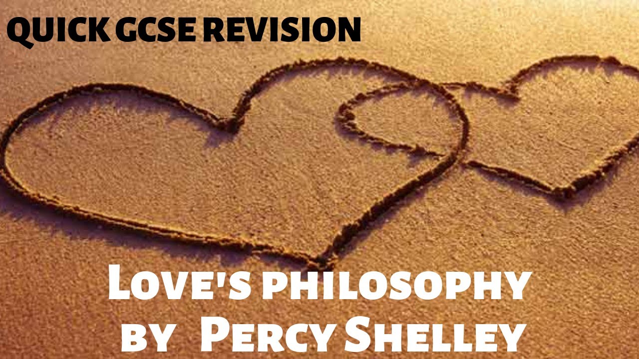 Quick GCSE Poetry Revision: Loves Philosophy by Percy Shelley