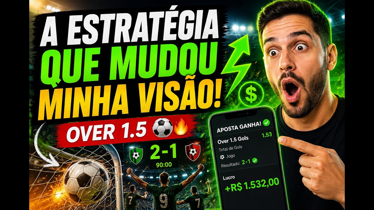 🔥 A Estratégia Over 1.5 Que Mudou Tudo! O Método Que Ninguém Está Usando!