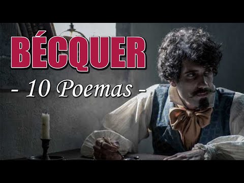 LOS 10 MEJORES POEMAS DE GUSTAVO ADOLFO BÉCQUER