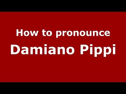 How to pronounce Damiano Pippi (Italian/Italy)  - PronounceNames.com