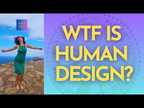 WTF Human Design?  Life Changing Tool You NEED to KNOW ⚡️Explained by 3/5 Mental Projector Guide 💫