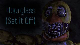 [FNaF/SFM] Short - Hourglass (Set it Off)