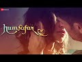 Humsafar Official Music Video Pamela Jain Yash Eshwari Shourya Ghatak