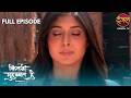 Aarohi Discovers Arjun S True Face Kitni Mohabbat Hai Season 2 Full Episode 24