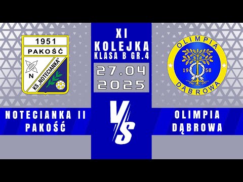 SERIE B | Notecianka II Pakość - Olimpia Dąbrowa | 2 - 1