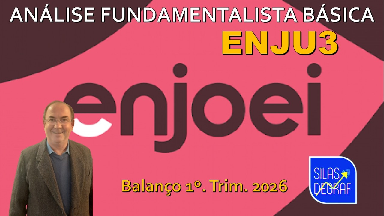 ENJU3 - ENJOEI S/A. ANÁLISE FUNDAMENTALISTA BÁSICA. PROF. SILAS DEGRAF. 1o. Trim. 2026