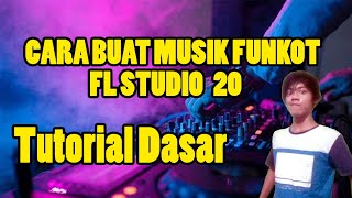 Download lagu Cara Membuat Musik Funkot Di Fl Studio 20 #Tutorisl Dasar mp3