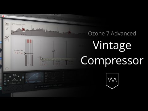 How to Use the Ozone 7 Advanced Vintage Compressor
