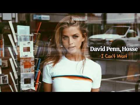 David Penn, Hosse - I Can't Wait (Original Mix)