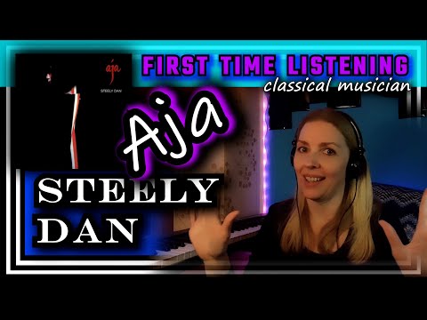 Classical musician reacts -- AJA -- Steely Dan -- FIRST TIME LISTENING *so rich!*