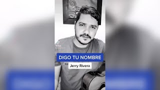 Digo tu nombre - Jerry Rivera / Short Cover / Angel Rocca