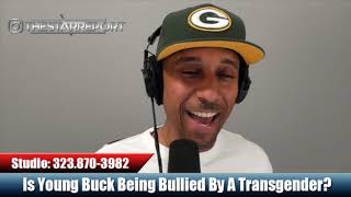Is Young Buck Being Bullied By A Transgender?