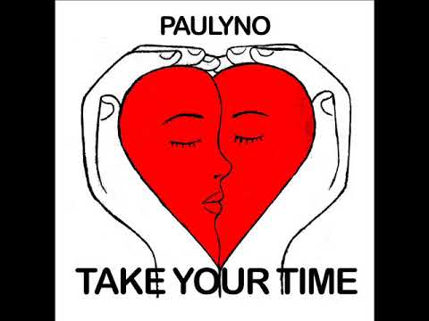 PAULYNO - Take Your Time