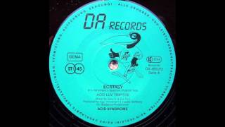Acid Syndrome - Ecstasy (It's Not Simply A Question Of Gettin' Hot) (Acid Luv Trip) (1988)