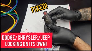 Dodge/Chrysler/Jeep vehicle keeps locking on its own!!