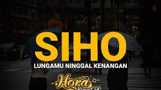 Download lagu STORY WA (Lungamu Ninggal Kenangan) ~ SIHO // [Hora_Ruwet_Id X Riyand67] mp3