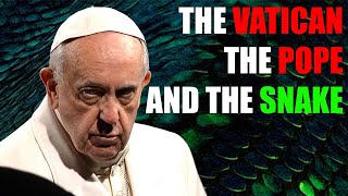 Truth Uncensored | The Vatican, The Pope, &amp; The Snake