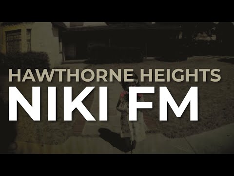 Hawthorne Heights - Niki FM (Official Audio)