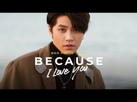 Cause I Love You - Noo Phước Thịnh「Official Lyrics Video」