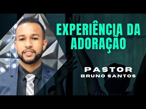 Viva a Experiência da Adoração