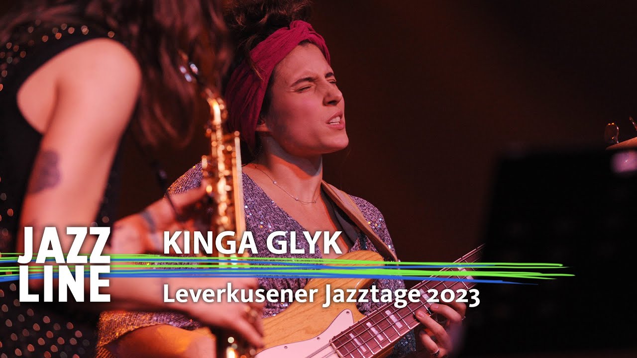 Kinga Glyk live | Leverkusener Jazztage 2023