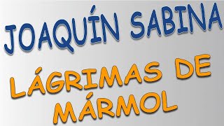 Joaquín Sabina - Lágrimas de Mármol (letra)